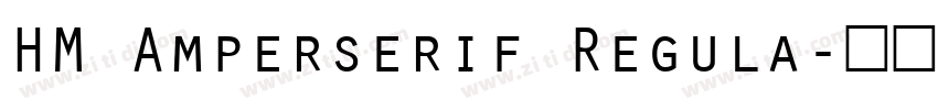HM Amperserif Regula字体转换